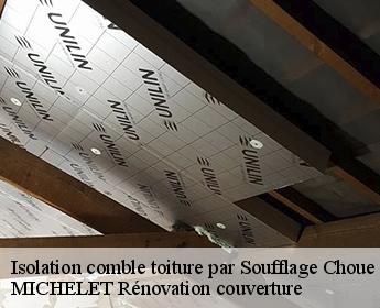 Isolation comble toiture par Soufflage choue-41170 MICHELET Rénovation couverture