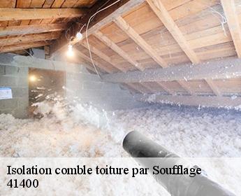 Isolation comble toiture par Soufflage 41400