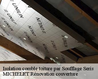 Isolation comble toiture par Soufflage seris-41500 MICHELET Rénovation couverture